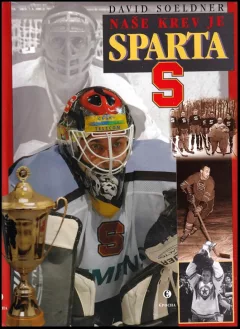 Naše krev je Sparta, aneb, 100 + 1 rok klubové historie