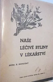 Naše léčivé byliny v lékařství