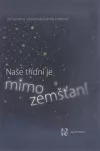 Naše třídní je mimozemšťan!