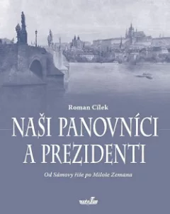 Naši panovníci a prezidenti