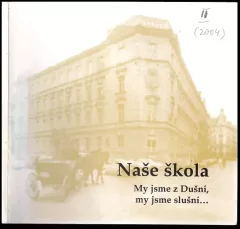 Našw škola: My jsme z Dušní, my jsme slušní...