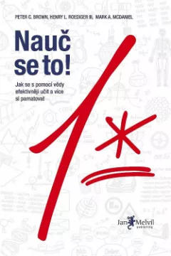 Nauč se to! Jak se s pomocí vědy naučit učit