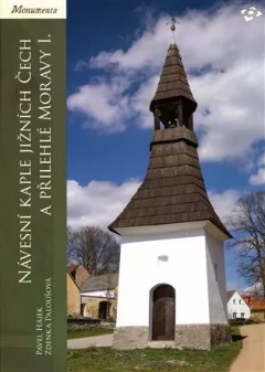 Návesní kaple jižních Čech a přilehlé Moravy I. - Typologie staveb do poloviny 19. století