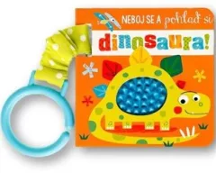 Neboj se a pohlaď si dinosaura!