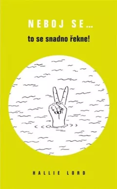Neboj se… to se snadno řekne!