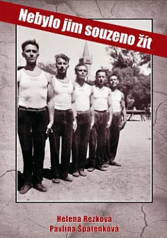 Nebylo jim souzeno žít