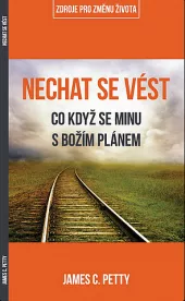 Nechat se vést: co když se minu s božím plánem