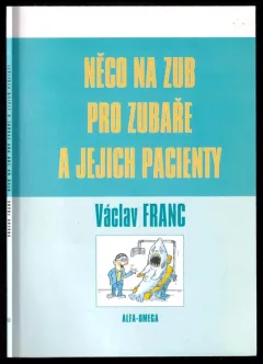 Něco na zub pro zubaře a jejich pacienty