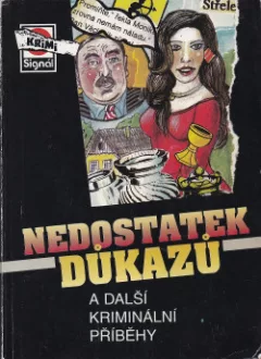 Nedostatek důkazů a další kriminální příběhy