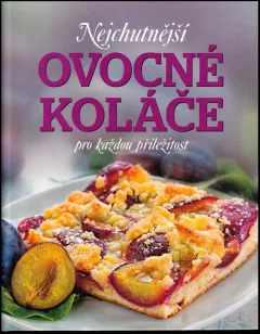 Nejchutnější ovocné koláče pro každou příležitost