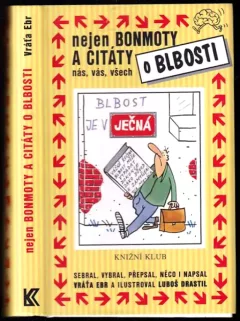 Nejen bonmoty a citáty o blbosti nás, vás, všech