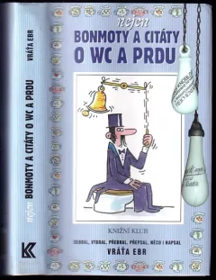 Nejen bonmoty a citáty o WC a prdu, aneb, Literární exkrementy