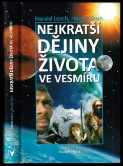Nejkratší dějiny života ve vesmíru