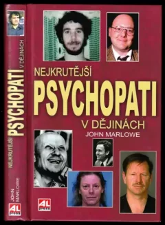 Nejkrutější psychopati v dějinách