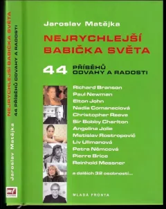 Nejrychlejší babička světa : 44 příběhů odvahy a radosti