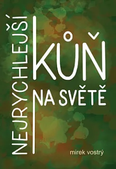 Nejrychlejší kůň na světě