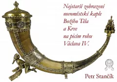 Nejstarší zobrazení novoměstské kaple Božího Těla a Krve na picím rohu Václava IV.