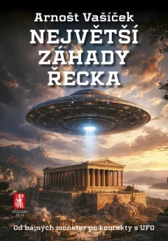 Největší záhady Řecka - Od bájných monster po kontakty s UFO