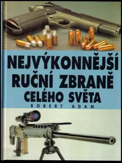 Nejvýkonnější ruční zbraně celého světa