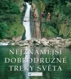 Nejznámější dobrodružné treky světa