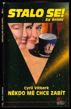Někdo mě chce zabít