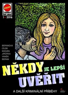 Někdy je lepší uvěřit a další kriminální příběhy