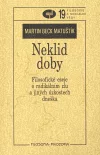 Neklid doby. Filozofické eseje o radikálním zlu a jiných úzkostech dneška