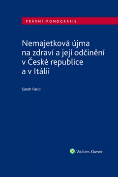 Nemajetková újma na zdraví a její odčinění v České republice a v Itálii