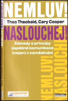 Nemluv! Naslouchej!
