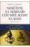 Nemůžete na semináři učit dítě jezdit na kole
