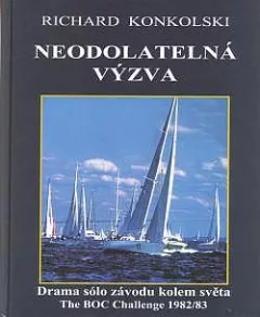 Neodolatelná výzva: Drama sólo závodu kolem světa The BOC Challenge 1982/83