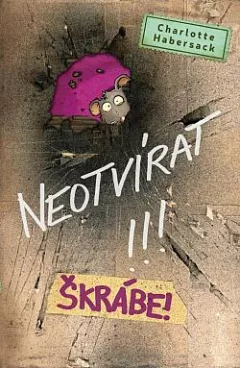 Neotvírat!!! Škrábe!