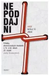 Nepoddajní aneb Nešlo to jinak