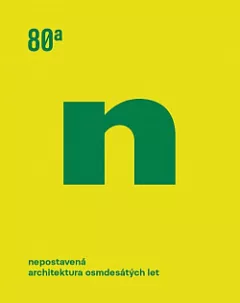 Nepostavená architektura osmdesátých let