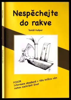 Nespěchejte do rakve