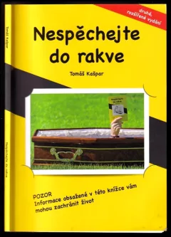 Nespěchejte do rakve