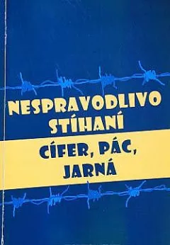 Nespravodlivo stíhaní: Cífer, Pác, Jarná
