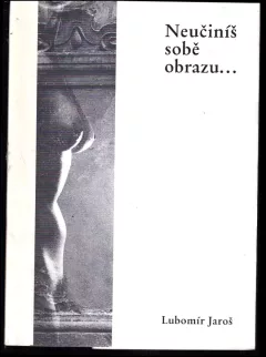 Neučiníš sobě obrazu-
