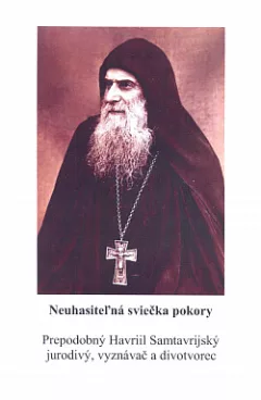 Neuhasiteľná sviečka pokory. Prepodobný Havriil Samtavrijský jurodivý