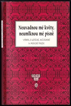 Neuvadnou mé květy, neumlknou mé písně