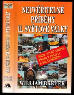 Neuvěřitelné příběhy II. světové války