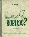 Neviděli jste Bobíka?
