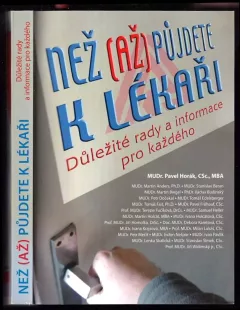 Než (až) půjdete k lékaři : důležité rady a informace pro každého