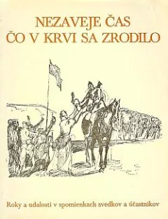 Nezaveje čas, čo v krvi sa zrodilo