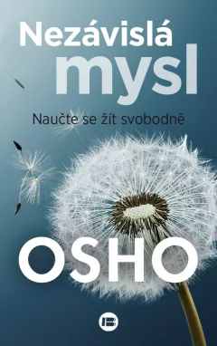 Nezávislá mysl - Naučte se žít svobodně