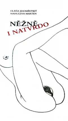 Něžně i natvrdo