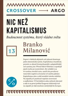Nic než kapitalismus: Budoucnost systému, který vládne světu