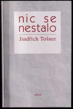 Nic se nestalo