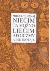 Niečím ťa možno liečim