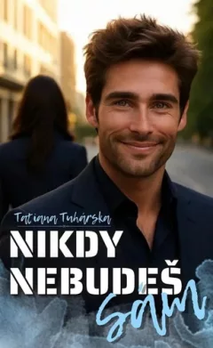 Nikdy nebudeš sám